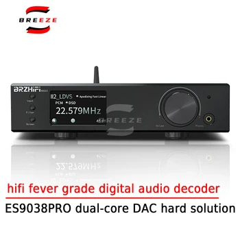 BREEZE HIFI ES9038PRO Двуядрен Цифров аудио Декодер Hifi Fever Клас КПР е Труден за Декодиране DSD512 Bluetooth LDAC